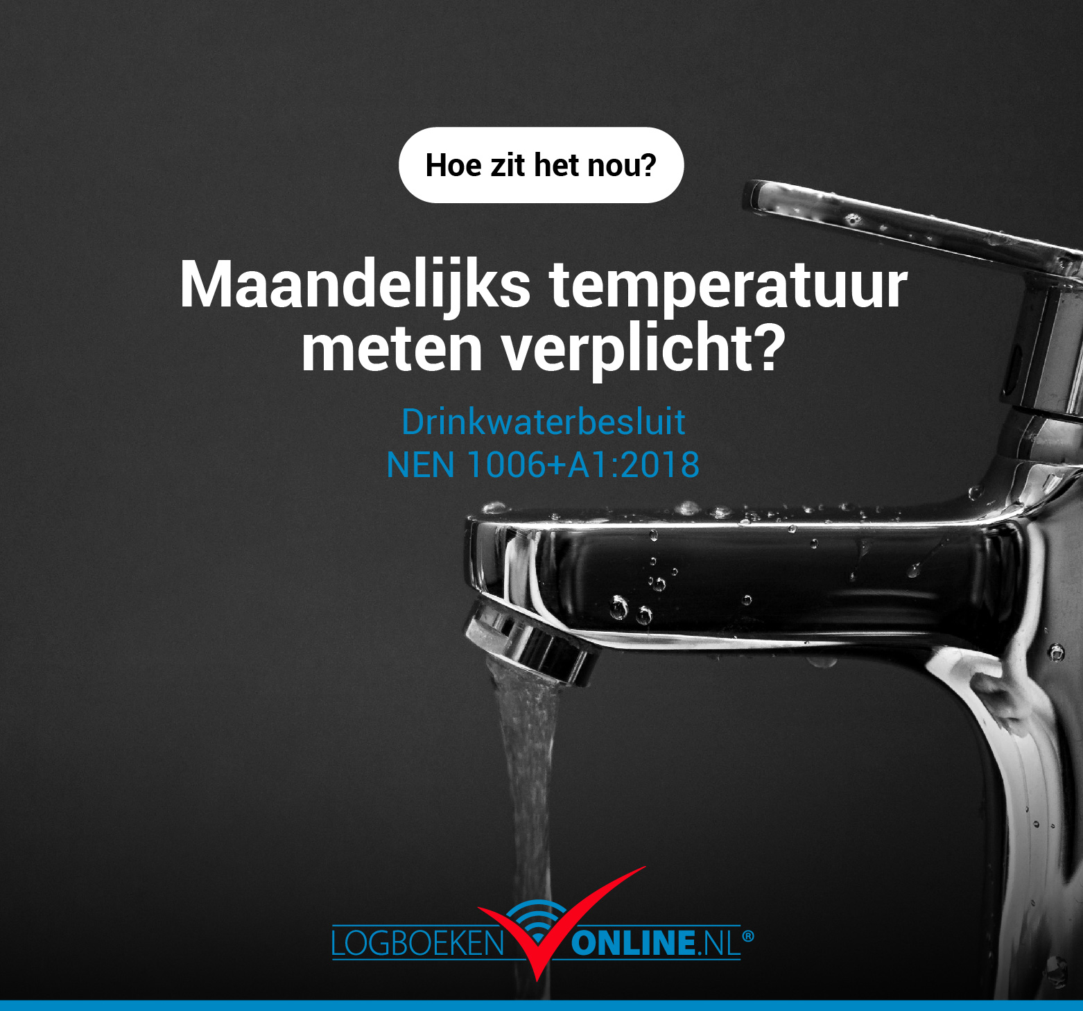 Drinkwaterbesluit NEN 1006+A1:2018, legionellapreventie